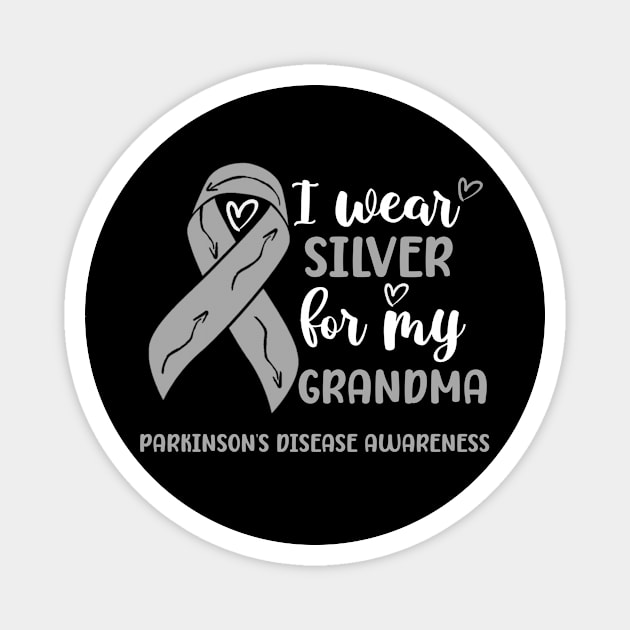 I wear Silver for my Grandma Parkinsons Disease Awareness Magnet by Geek-Down-Apparel
